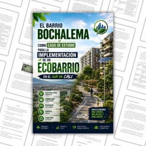 El Barrio Bochalema como Caso de Estudio para la Implementación de un Ecobarrio en el Sur de Cali